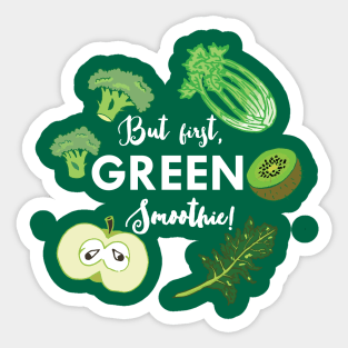 But first, GREEN Smoothie! Sticker